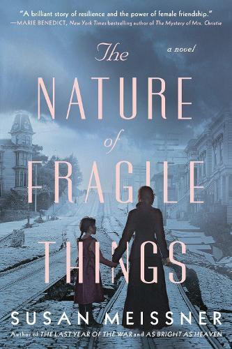 The Nature of Fragile Things  by Susan Meissner at Abbey's Bookshop, 