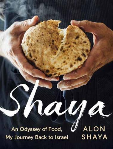 Shaya: An Odyssey of Food, My Journey Back to Israel  by Alon Shaya at Abbey's Bookshop, 