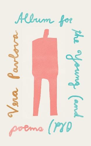 Album for the Young (and Old): Poems  by Vera Pavlova at Abbey's Bookshop, 