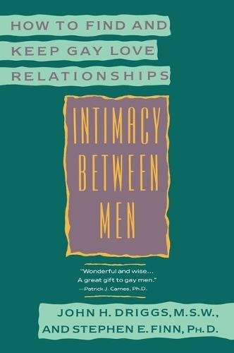 Intimacy Between Men: How to Find And Keep Gay Love Relationships  by John H. Driggs at Abbey's Bookshop, 