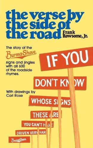 Verse by the Side of the Road: The Story of the Burma-Shave Signs and Jingles  by Frank Rowsome, Jr. at Abbey's Bookshop, 