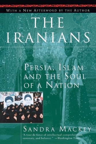 The Iranians: Persia, Islam And the Soul of a Nation  by Sandra Mackey at Abbey's Bookshop, 