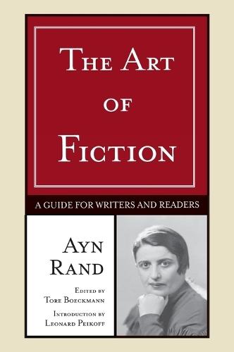 The Art of Fiction: A Guide for Writers and Readers  by Ayn Rand at Abbey's Bookshop, 