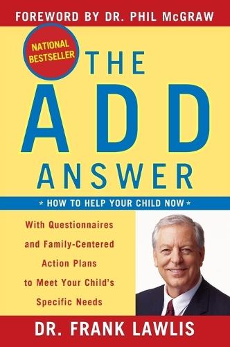 The ADD Answer: How to Help Your Child Now  by Frank Lawlis at Abbey's Bookshop, 