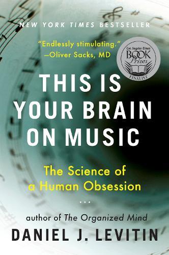 This Is Your Brain on Music: The Science of a Human Obsession  by Daniel J. Levitin at Abbey's Bookshop, 