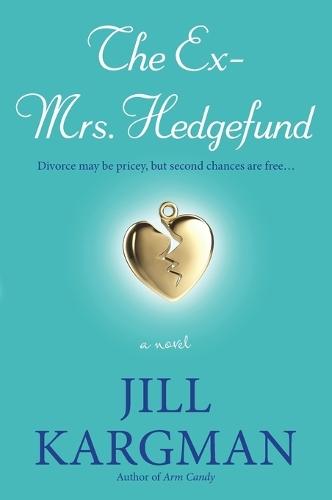The Ex-Mrs. Hedgefund: A Novel  by Jill Kargman at Abbey's Bookshop, 