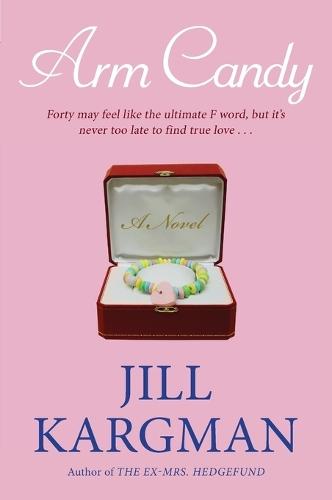 Arm Candy: A Novel  by Jill Kargman at Abbey's Bookshop, 
