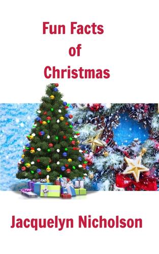 Fun Facts of Christmas  by Jacquelyn Nicholson at Abbey's Bookshop, 
