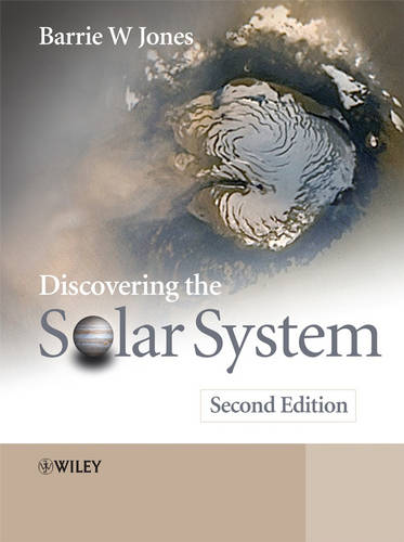 Discovering the Solar System  by Barrie W. Jones (The Open University, Milton Keynes, UK) at Abbey's Bookshop, 