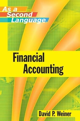 Financial Accounting as a Second Language  by David P. Weiner (University of San Francisco) at Abbey's Bookshop, 