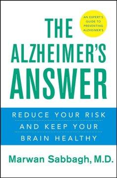 The Alzheimer's Answer: Reduce Your Risk and Keep Your Brain Healthy  by Marwan Sabbagh at Abbey's Bookshop, 