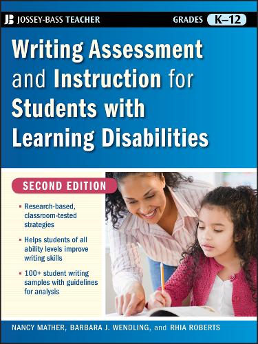 Writing Assessment and Instruction for Students with Learning Disabilities  by Nancy Mather (University of Arizona) at Abbey's Bookshop, 