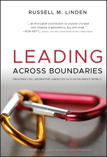 Leading Across Boundaries: Creating Collaborative Agencies in a Networked World  by Russell M. Linden at Abbey's Bookshop, 