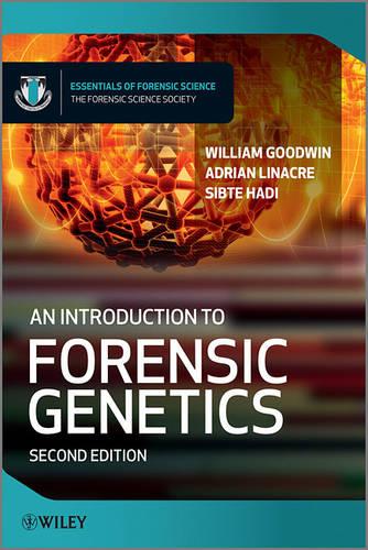 An Introduction to Forensic Genetics  by William Goodwin (University of Central Lancashire) at Abbey's Bookshop, 