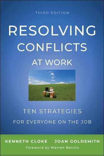 Resolving Conflicts at Work: Ten Strategies for Everyone on the Job  by Kenneth Cloke (Santa Monica, CA) at Abbey's Bookshop, 