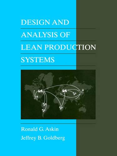 Design and Analysis of Lean Production Systems  by Ronald G. Askin (University of Arizona) at Abbey's Bookshop, 