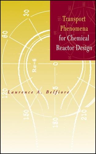 Transport Phenomena for Chemical Reactor Design