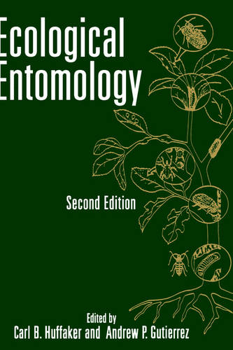 Ecological Entomology  by Carl B. Huffaker (Center for Biological Control, University of California, Berkeley) at Abbey's Bookshop, 