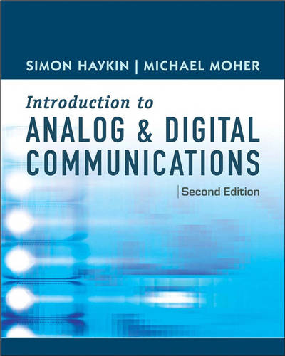 An Introduction to Analog and Digital Communications  by Simon Haykin (McMaster University, Hamilton, Ontario, Canada) at Abbey's Bookshop, 