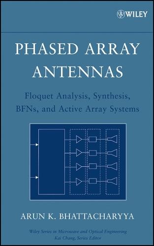 Phased Array Antennas: Floquet Analysis, Synthesis, BFNs and Active Array Systems