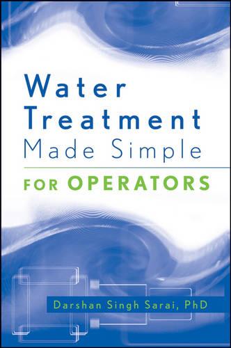 Water Treatment Made Simple: For Operators  by Darshan Singh Sarai at Abbey's Bookshop, 