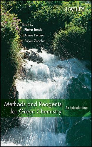Methods and Reagents for Green Chemistry: An Introduction  by Pietro Tundo at Abbey's Bookshop, 