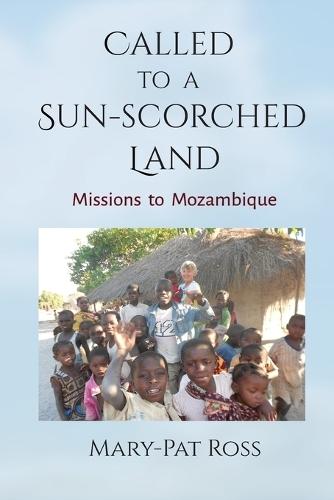 Called to a Sun-Scorched Land  by Mary-Pat Ross at Abbey's Bookshop, 