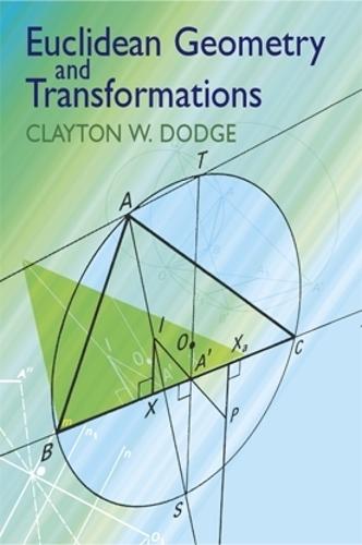 Euclidean Geometry and Transformations  by Clayton W. Dodge at Abbey's Bookshop, 