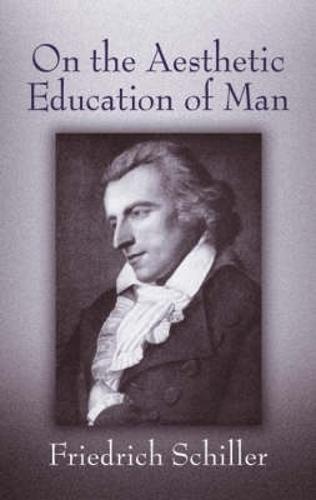On the Aesthetic Education of Man  by Friedrich Schiller at Abbey's Bookshop, 