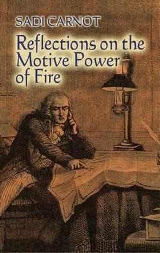 Reflections on the Motive Power of Fire: And Other Papers on the Second Law of Thermodynamics  by Sadi Carnot at Abbey's Bookshop, 