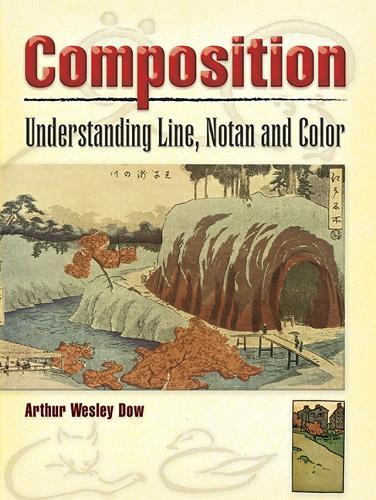 Composition: Understanding Line, Notan and Color  by Arthur Wesley Dow at Abbey's Bookshop, 