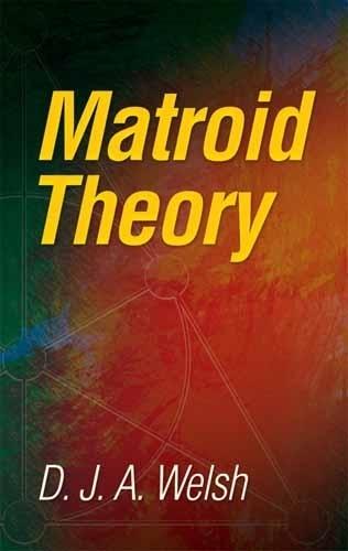Matroid Theory  by D J A Welsh at Abbey's Bookshop, 