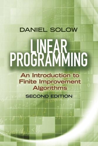 Linear Programming: an Introduction to Finite Improvement Algorithms: Second Edition  by Daniel Solow at Abbey's Bookshop, 