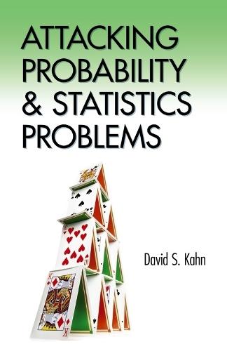 Attacking Probability and Statistics Problems  by David S. Kahn at Abbey's Bookshop, 
