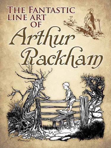 Fantastic Line Art of Arthur Rackham  by Arthur Rackham at Abbey's Bookshop, 