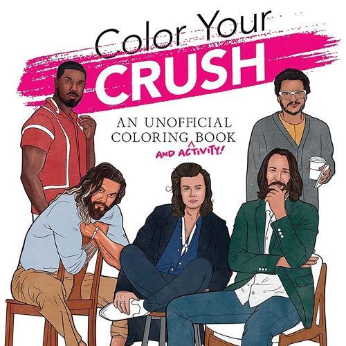 Color Your Crush: An Unofficial Coloring & Activity Book  by Dover Publications Inc at Abbey's Bookshop, 
