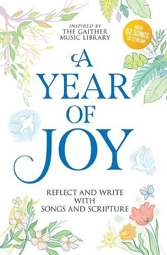 A Year of Joy: Reflect and Write with Songs and Scripture  by Gaither Music Group at Abbey's Bookshop, 