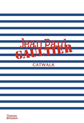 Jean Paul Gaultier Catwalk: The Complete Collections  by Laird Borrelli-Persson at Abbey's Bookshop, 