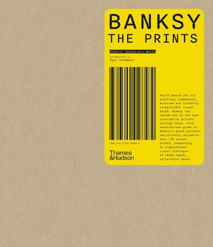 Banksy: The Prints  by Roberto Campolucci-Bordi at Abbey's Bookshop, 