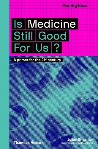 Is Medicine Still Good for Us?  by Julian Sheather at Abbey's Bookshop, 
