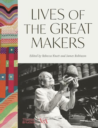 Lives of the Great Makers (Victoria & Albert Museum): 500 Years of Creative Excellence  by Rebecca Knott at Abbey's Bookshop, 