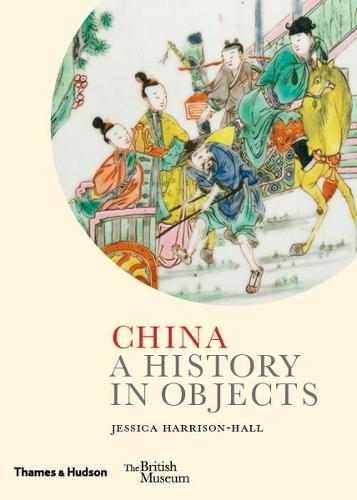 China: A History in Objects  by Jessica Harrison-Hall at Abbey's Bookshop, 