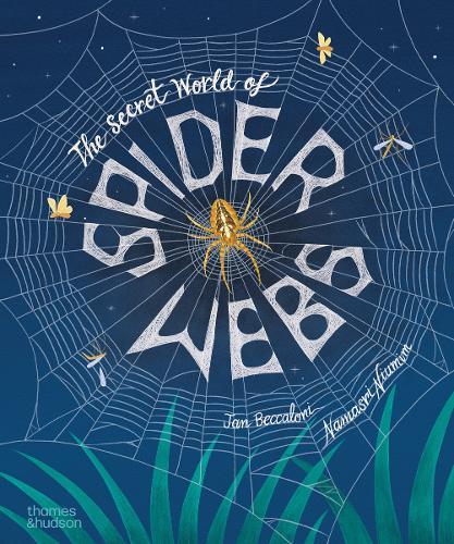 The Secret World of Spider Webs  by Jan Beccaloni at Abbey's Bookshop, 
