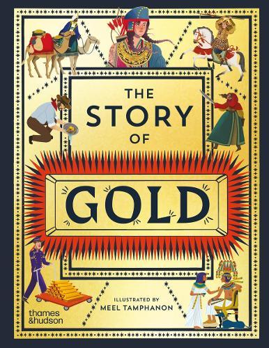 The Story of Gold  by Thames & Hudson Editors at Abbey's Bookshop, 