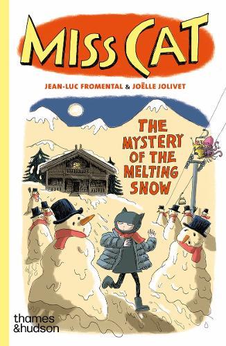 Miss Cat: The Mystery of the Melting Snow  by Jean-Luc Fromental at Abbey's Bookshop, 