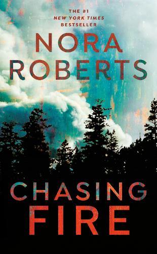 Chasing Fire  by Nora Roberts at Abbey's Bookshop, 