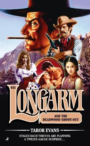 Longarm #411: Longarm and the Deadwood Shoot-Out  by Tabor Evans at Abbey's Bookshop, 