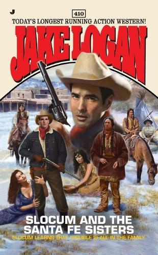 Slocum #410: Slocum and the Santa Fe Sisters  by Jake Logan at Abbey's Bookshop, 
