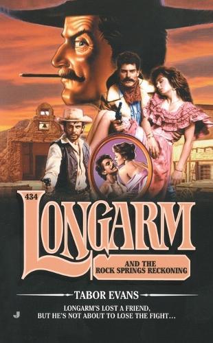 Longarm #434: Longarm and the Rock Springs Reckoning  by Tabor Evans at Abbey's Bookshop, 