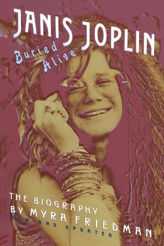 Buried Alive: The Biography of Janis Joplin  by Myra Friedman at Abbey's Bookshop, 